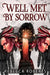 Well Met by Sorrow by Rebecca Roberts