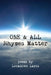 ONE & ALL Rhymes Matter by Lockdown Larcs