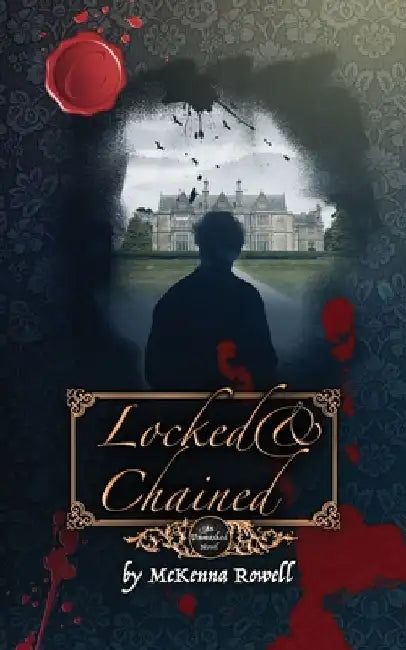 Locked & Chained: An Unmasked Novel by McKenna Rowell