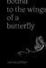 Bound to the Wings of a Butterfly by Zachary Phillips