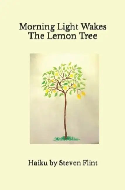 Morning Light Wakes The Lemon Tree by Steven Flint
