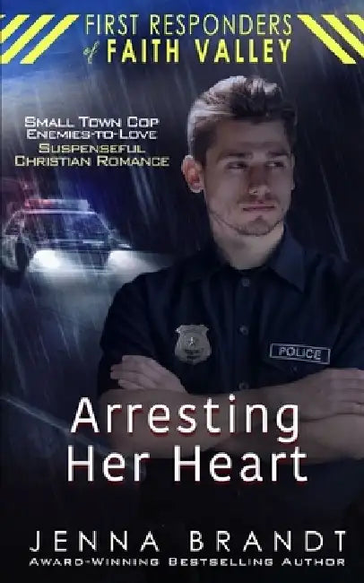 Arresting Her Heart by Jenna Brandt