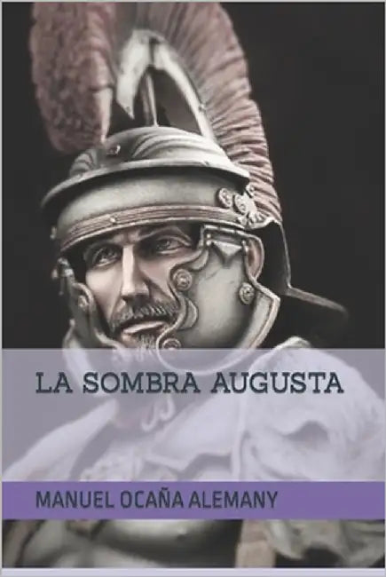 La Sombra Augusta by Alemany, Manuel Ocaña Ocaña