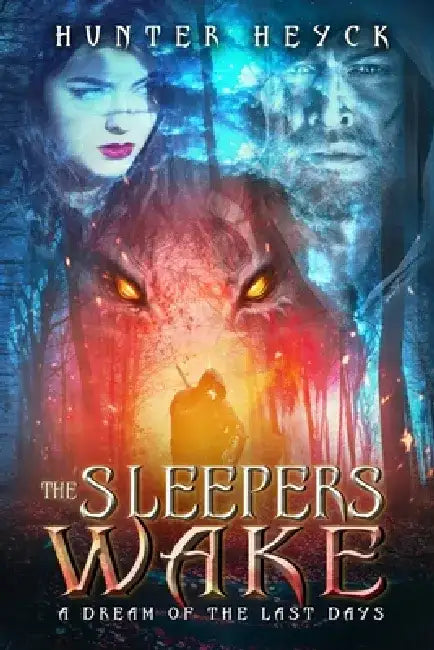 The Sleepers Wake by Hunter Heyck