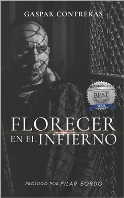 Florecer en el Infierno by Sordo, Pilar