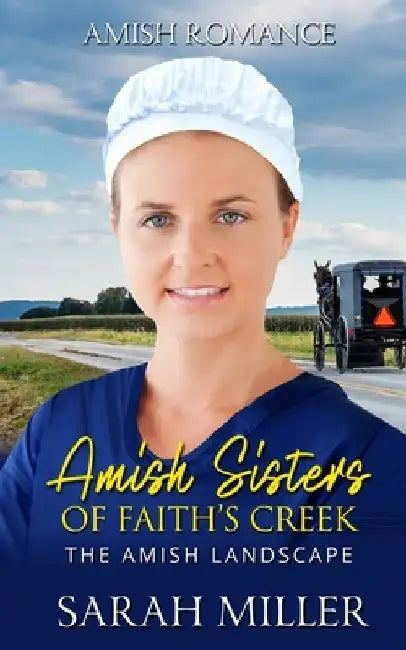 The Amish Landscape by Sarah Miller