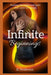 Infinite Beginnings: Starting Over Again and Again May Never Be Enough by Jc Anderson