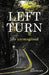 Left Turn, life unimagined by Jen Eikenhorst