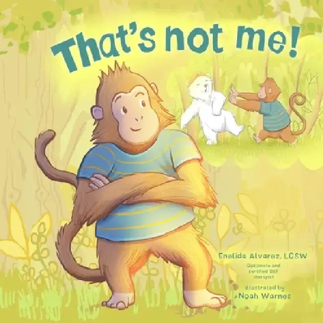 That's not me! by Enelida Alvarez Lcsw