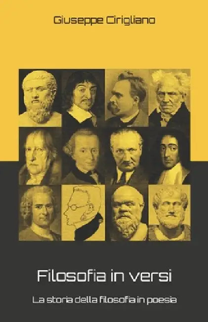 Filosofia in versi: La storia della filosofia in poesia by Giuseppe Cirigliano