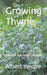 Growing Thyme: A Home Gardener's Guide by Albert Swope