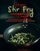 The Easy Stir Fry Cookbook 2022: Recipes for Stir-Frying, Steaming, Deep-Frying, and Smoking by Victoria Maggio
