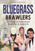 Bluegrass Brawlers: The Story of Professional Wrestling in Louisville by John Cosper