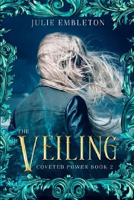 The Veiling: A coming-of-age epic fantasy series. by Julie Embleton