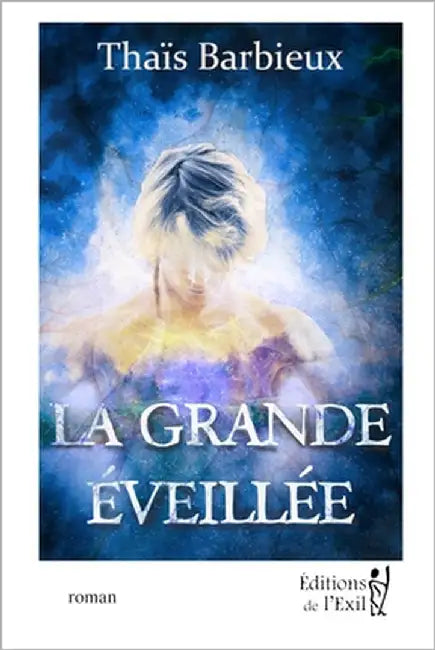 La Grande Éveillée by Barbieux, Thaïs