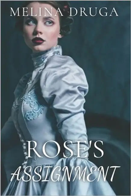 Rose's Assignment by Druga, John