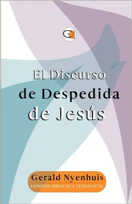 El Discurso de Despedida de Jesús by Gerald Nyenhuis, Fundación