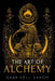 The Art of Alchemy: Inner Alchemy & the Revelation of the Philosopher's Stone by Gabriyell Sarom