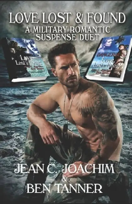 Love Lost & Found: A Military Romantic Suspense Duet by Jean C. Joachim