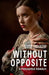 Without Opposite: A Philosophical Adventure by Marcel Eschauzier