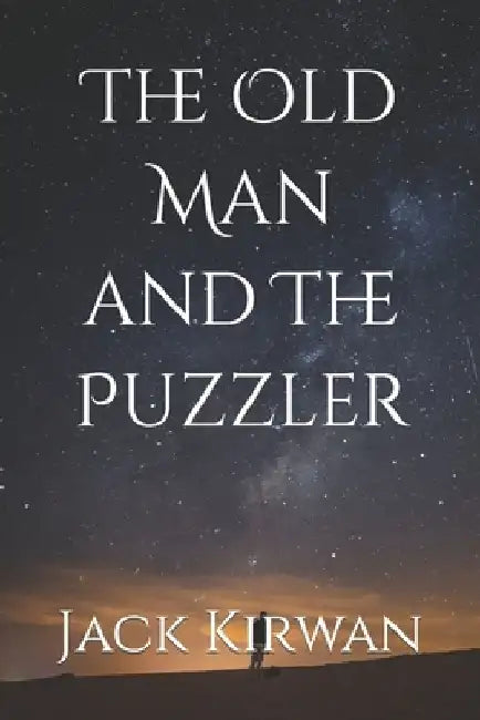 The Old Man and The Puzzler by Jack Kirwan