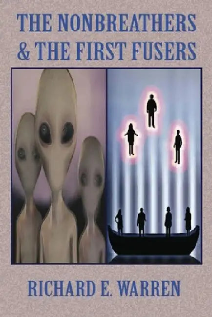 The Nonbreathers & the First Fusers by Richard E. Warren