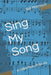 Sing My Song: a collection of lyrics by Bill Morrison