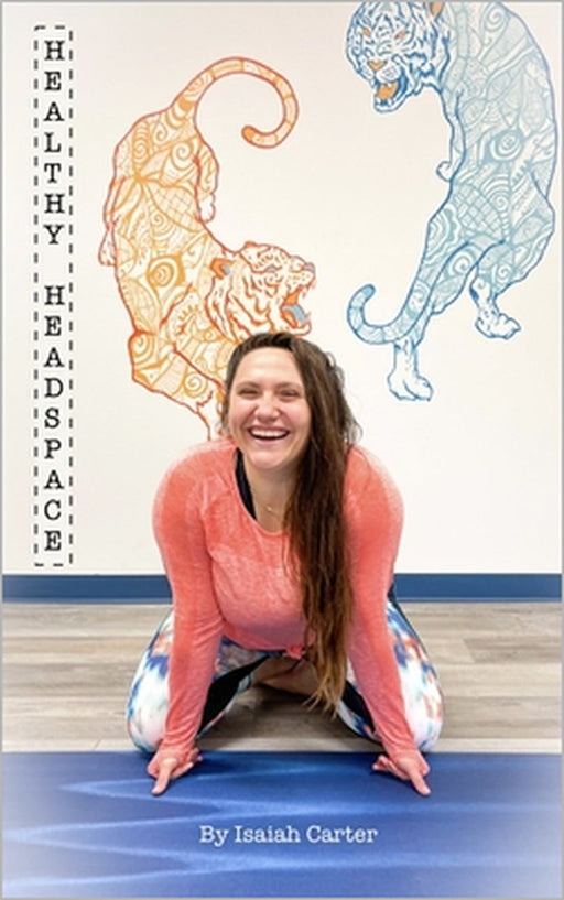 Healthy Headspace by Isaiah Carter