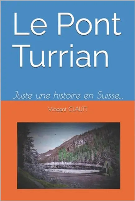 Le Pont Turrian by Clautt, Vincent