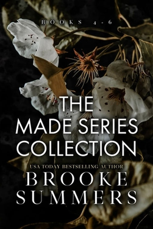 The Made Series: Part Two: Books 4-6 by Summers, Brooke