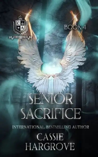 Senior Sacrifices (A Paranormal College Reverse Harem Romance) by Cassie Hargrove