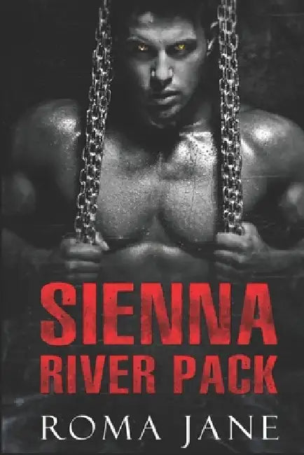 Sienna River Pack: Wolf Country Book 1 by Roma Jane