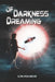 Of Darkness Dreaming by Ion Hardie