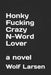 Honky Fucking Crazy N-Word Lover by Wolf Larsen