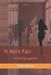It Ain't Fair: : what did I get myself into? by Tosha D. Jordan