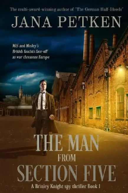 The Man from Section Five: A Brinley Knight Spy Thriller by Jana Petken