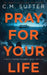 Pray For Your Life by C. M. Sutter