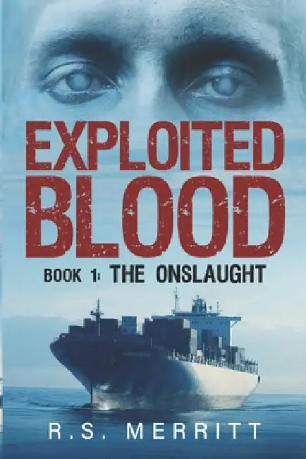 Exploited Blood: Book 1: The Onslaught by R. S. Merritt