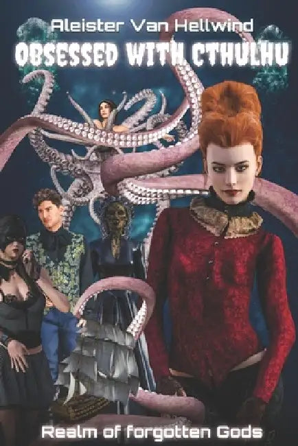Obsessed with Cthulhu by Aleister Van Hellwind