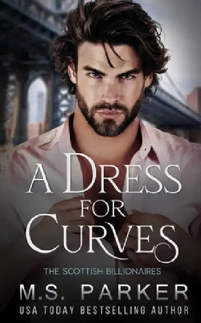 A Dress for Curves by M. S. Parker