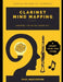 Clarinet Mind Mapping: A Clarinet Fingering Chart How You Think by Paul Masterdon