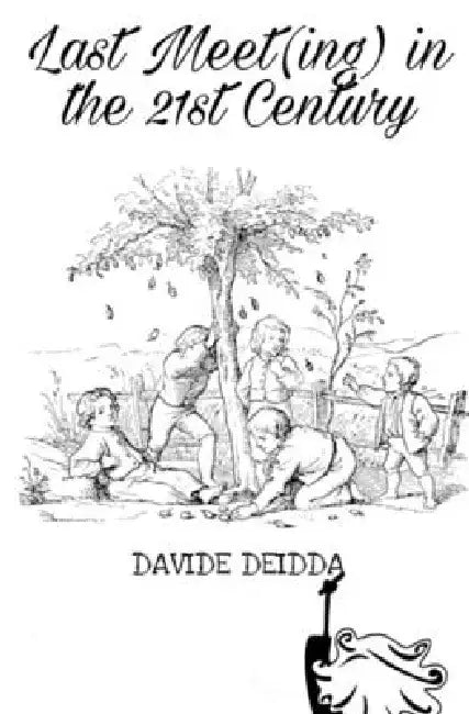 Last Meet(ing) in the 21st Century by Davide Deidda