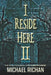 I Reside Here II by Michael Richan