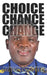 Choice, Chance, Change: From Crime to Christ. The Milton Campbell Story. by Derville Lowe