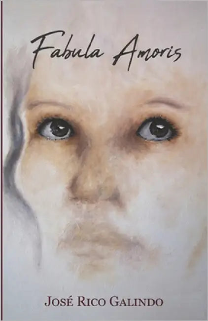 Fabula Amoris by Rico Galindo, José