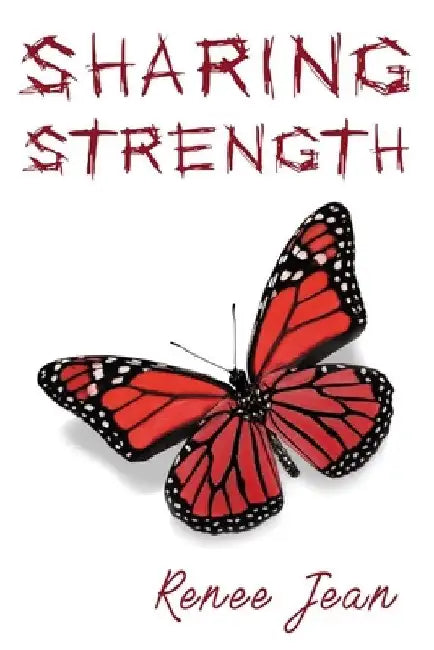 Sharing Strength by Renee Jean