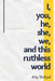 I, you, he, she, we, and this ruthless world by Atif Shahjad