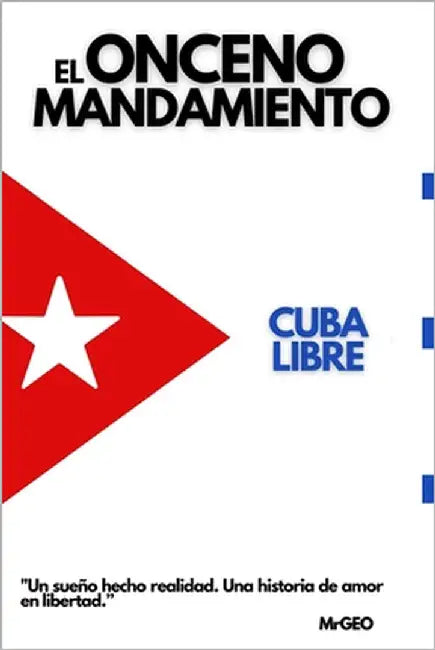 El Onceno Mandamiento: Cuba Libre by Almaguer, Mrgeo