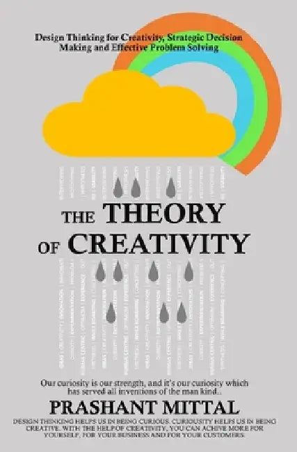 The Theory of Creativity by Prashant Mittal