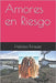 Amores en Riesgo by Krause, Heloisa Rosa